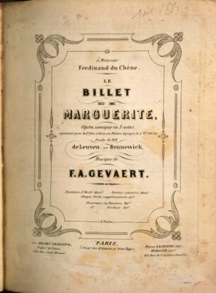 Le billet de Marguerite : opéra comique en 3 actes ; représenté pour la 1re fois au Théâtre Lyrique le 7 8bre 1854