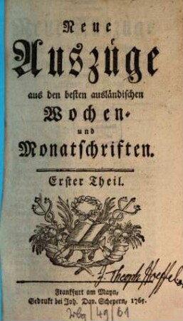 Neue Auszüge aus den besten ausländischen Wochen- und Monatsschriften, 1. 1765