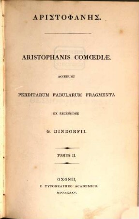 Aristophanis Comoediae : accedunt perditarum fabularum fragmenta. 2