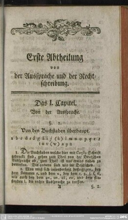 Erste Abtheilung von der Aussprache und der Rechtschreibung