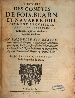 Histoire des comptes de Foix Bearn et Navarre ...
