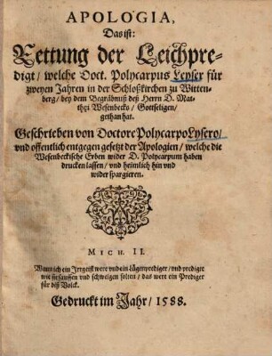 Apologia, Das ist: Rettung der Leichpredigt, welche Doct. Polycarpus Leyser für zweyen Jahren in der Schloßkirchen zu Wittenberg, gey dem Begräbnuß deß Herrn D. Matthei Wesenbecks, Gottseligen, gethan hat