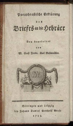 D. Gotthelf Traugott Zachariä ... Paraphrastische Erklärung des Briefes an die Hebräer