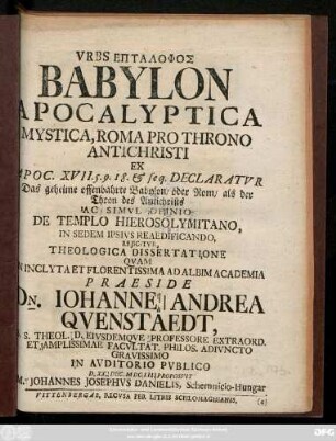 Vrbs Heptalophos Babylon Apocalyptica Mystica, Roma Pro Throno Antichristi Ex Apoc. XVII. 5. 9. 18. & seq. Declaratvr