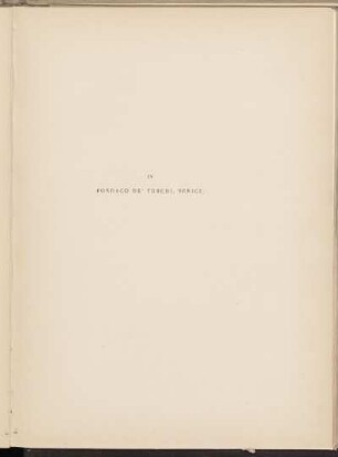 IV. Fondaco de' Turchi, Venice. [Abbildung]