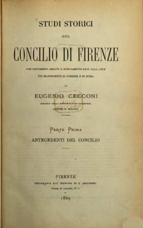 Studi storici sul concilio di Firenze : con documenti inediti o nuovamente dati alla luce sui manoscritti di Firenze e di Roma, 1