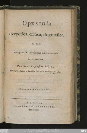 Tomus secundus: Opuscula exegetica, critica, dogmatica