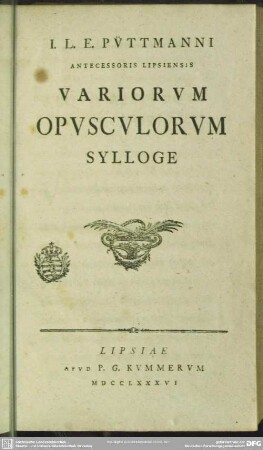 I. L. E. Püttmanni Antecessoris Lipsiensis Variorum Opusculorum Sylloge