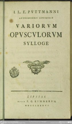 I. L. E. Püttmanni Antecessoris Lipsiensis Variorum Opusculorum Sylloge