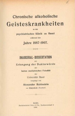 Chronische alkoholische Geisteskrankheiten in der psychiatrischen Klinik zu Basel während der Jahre 1887-1907