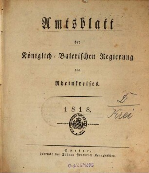Amtsblatt der Königlich-Baierischen Regierung des Rheinkreises. 1818