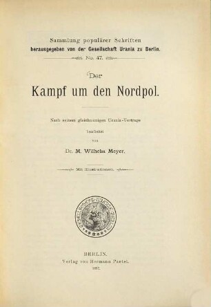 Der Kampf um den Nordpol : nach seinem gleichnamigen Urania-Vortrag