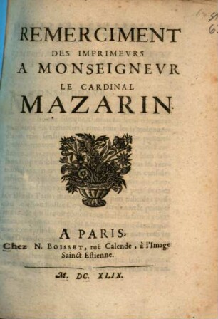 Remerciment des imprimeurs à Monseigneur le Cardinal Mazarin