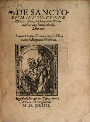 De Sanctorvm Invocatione et interceßione, deq[ue] imaginibus & reliquijs eorum pie riteq[ue] colendis : Liber unus