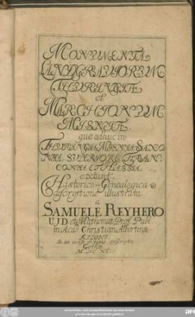 Monumenta Landgraviorum Thuringiae et Marchionum Misniae, quae adhuc in Thuringia Misnia Saxonia Superiore Franconia Et Hassia extant : Historico-Genealogica descriptione illustrata
