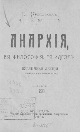 Anarchīja, eja filosofīja, eja idealʺ : publičnaja lekcīja : (perevodʺ sʺ francuzskago)