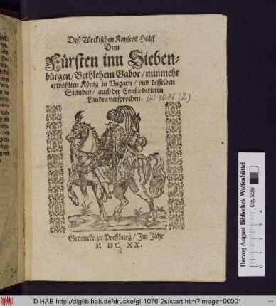 Deß Türckischen Kaysers Hülff Dem Fürsten inn Siebenbürgen/ Bethlehem Gabor/ nunmehr erwöhlten König in Ungarn/ und desselben Ständen/ auch den Confoederirten Landen versprochen