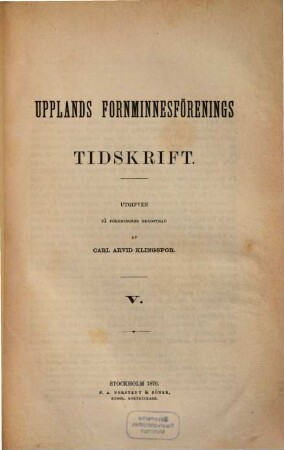 Upplands Fornminnesförenings tidskrift. 5. 1876