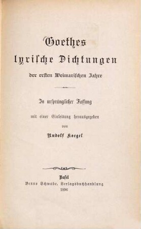 Goethes lyrische Dichtungen der ersten Weimarischen Jahre