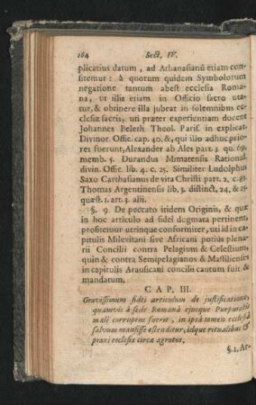Cap. III. Gravissimum fidei articulum de iustificatione, quamvis a fede Romana eiusque Purpuratis male corruptus fuerit ...