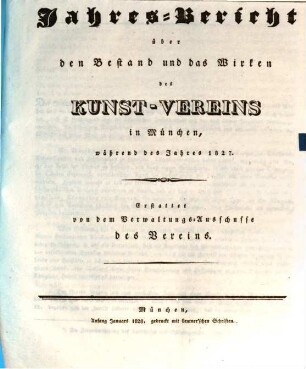 Jahres-Bericht über den Bestand und das Wirken des Kunst-Vereins in München : für das Jahr ..., 1827 (1828)