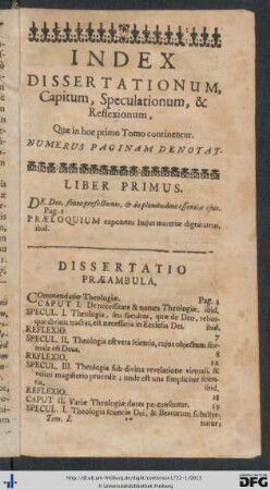 Index Dissertationum, Capitum, Speculationum, et Reflexionum, quae in hoc primo Tomo continentur.