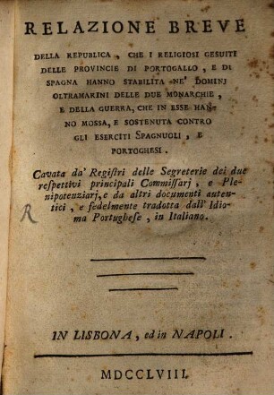 Relazione breve della republica, che i religiosi Gesuiti delle provincie di Portogallo e di Spagna hanno stabilità ...