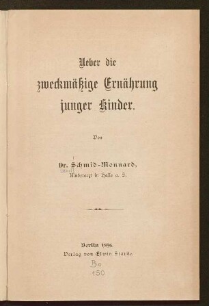 Ueber die zweckmäßige Ernährung junger Kinder