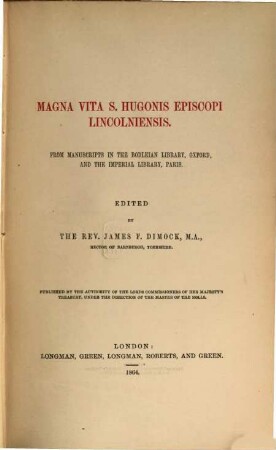Magna vita S. Hugonis Episcopi Lincolniensis : from manuscripts in the Bodleian Library, Oxford, and the Imperial Library, Paris