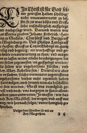 Der Durchleuchtigst vnd Durchleuchtigen Hochgebornen Fürsten vnd Herrn, Herrn Johans Friderichen Hertzogen zu Sachssen ... Vnd Herrn Philipsen, Landgrauen zu Hessen ... Warhafftiger bericht vnd Summari ausfürung, Warumb jnen zu vnschulden auffgelegt wird, das sie Römischer Key. May. vngehorsame Fürsten sein solten ...