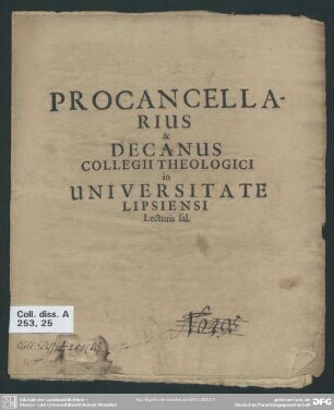 Procancellarius et decanus collegii theologici in Universitate Lipsiensi Lecturis sal.