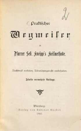 Praktischer Wegweiser zu Pfarrer Seb. Kneipp's Heilmethode