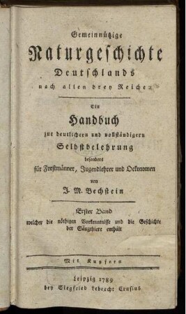 Bd. 1: Gemeinnützige Naturgeschichte Deutschlands nach allen drey Reichen. Bd. 1