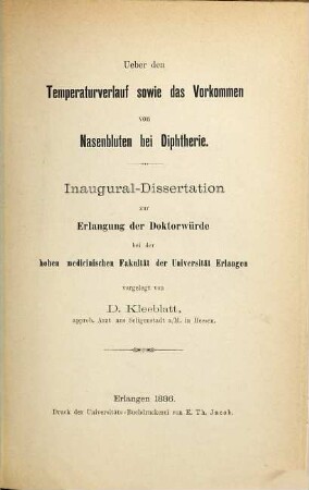 Ueber den Temperaturverlauf sowie das Vorkommen von Nasenbluten bei Diphtherie : Inaug.-Diss.