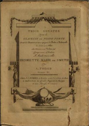 Trois sonates pour le clavecin ou pianoforte dont la première est accompagnée de violon & violoncelle, la seconde avec flûte & la troisième avec violon seul : oeuvre XI