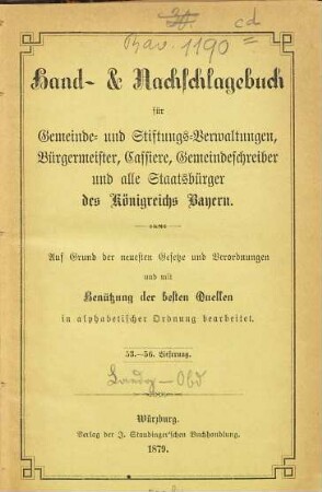 Hand- & Nachschlagebuch für Gemeinde- und Stiftungs-Verwaltungen, Bürgermeister, Cassiere, Gemeindeschreiber, und alle Staatsbürger des Königreichs Bayern : auf Grund der neuesten Gesetze und Verordnungen und mit Benützung der besten Quellen in alphabetischer Ordnung bearbarbeitet, [6]. [Landgerichte - Obduction]