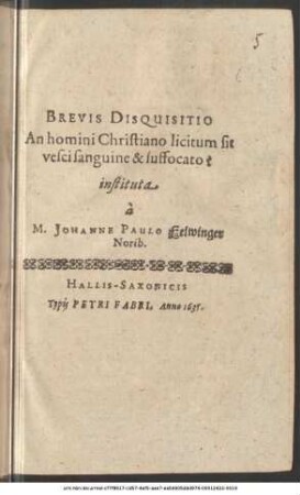 Brevis Disquisitio An homini Christiano licitum sit vesci sanguine & suffocato