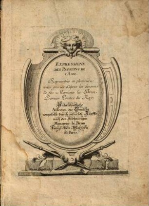 Expressions des passions de l'âme : ... Unterschiedliche Affecten des Gemüths vorgestellt durch villerley Köpffe