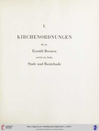 I. Kirchenordnungen für das Erzstift Bremen und für die Städte Stade und Buxtehude