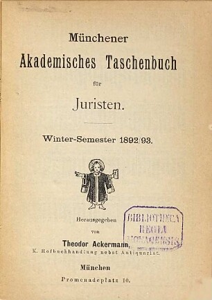 Münchener akademisches Taschenbuch für Juristen. 1892/93 = WS
