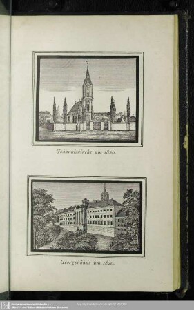 Johanniskirche um 1820. Georgenhaus um 1820