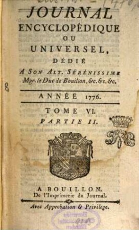 Journal encyclopédique ou universel. 1776, 6