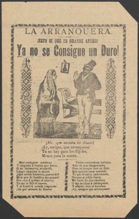 La arranquera : ¡esto si que es grande apuro! ; ya no se Consigue un Duro!