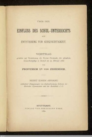 Über den Einfluß des Schul-Unterrichts auf Entstehung von Kurzsichtigkeit : Vortrag gehalten auf Veranlassung des Vereins-Vorstandes für öffentliche Gesundheitspflege in Rostock am 25. Februar 1880