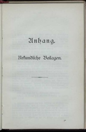 Anhang. Urkundliche Beilagen