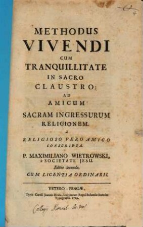 Methodus Vivendi Cum Tranquillitate In Sacro Claustro : Ad Amicum Sacram Ingressurum Religionem