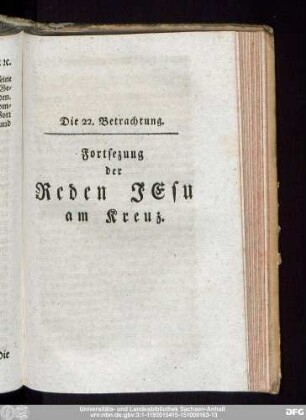Die 22. Betrachtung. Fortsezung der Reden Jesu am Kreuz.