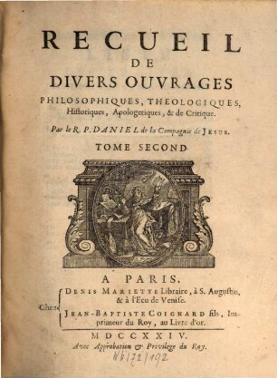 Recueil De Divers Ouvrages : philosophiques, theologiques, historiques apologetiques, & de critique, 2