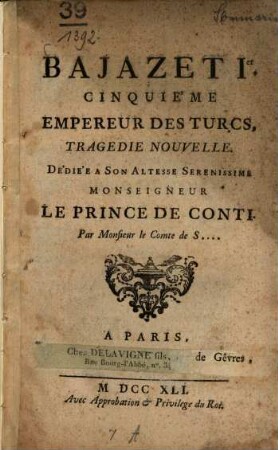 Bajazet I. cinquième empereur des Turcs : Tragédie nouvelle