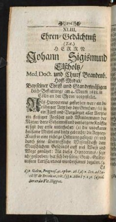 XLIII. Ehren-Gedächtniß Herrn Johann Sigismund Elßholtz ... Bey seiner ... Leich-Bestattung ... vorgestellet.